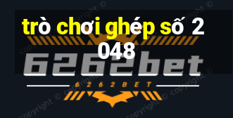 trò chơi ghép số 2048