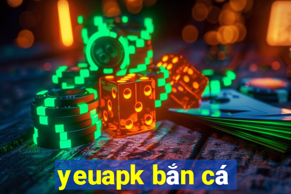 yeuapk bắn cá