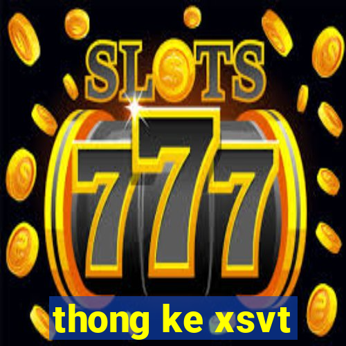 thong ke xsvt