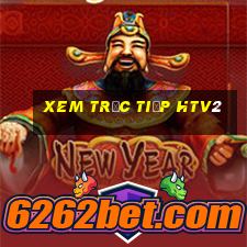 xem trực tiếp htv2