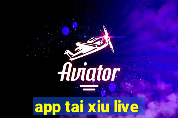 app tai xiu live