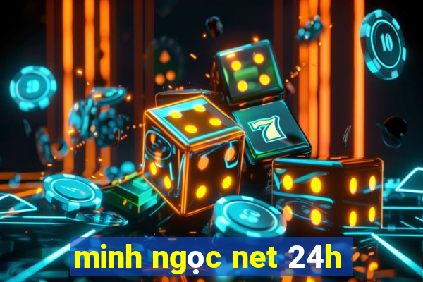 minh ngọc net 24h