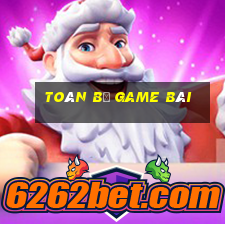 Toàn bộ game bài