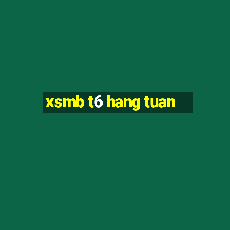 xsmb t6 hang tuan