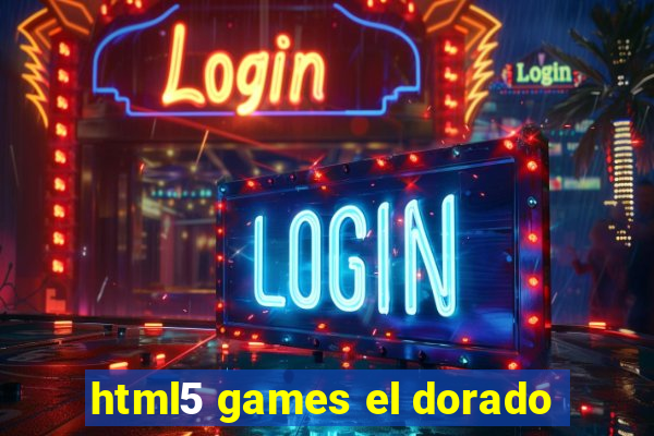 html5 games el dorado