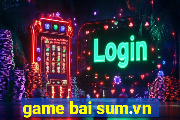 game bai sum.vn