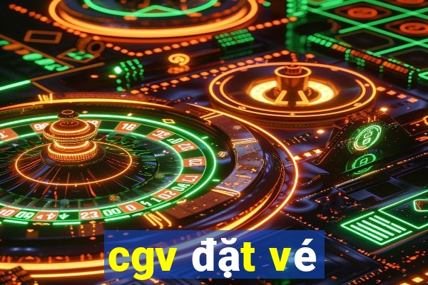 cgv đặt vé