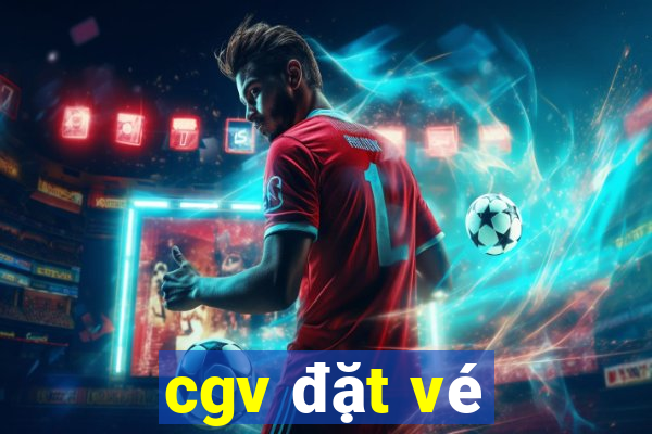 cgv đặt vé