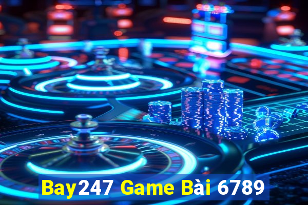 Bay247 Game Bài 6789