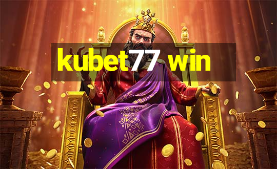 kubet77 win