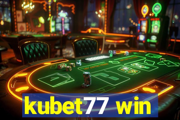 kubet77 win