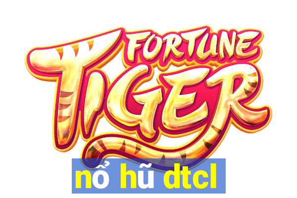 nổ hũ dtcl