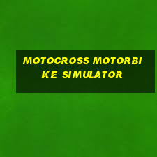 motocross motorbike simulator