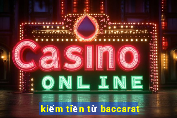 kiếm tiền từ baccarat