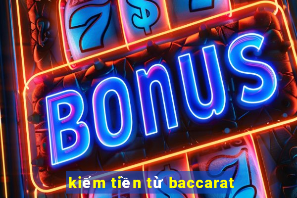 kiếm tiền từ baccarat