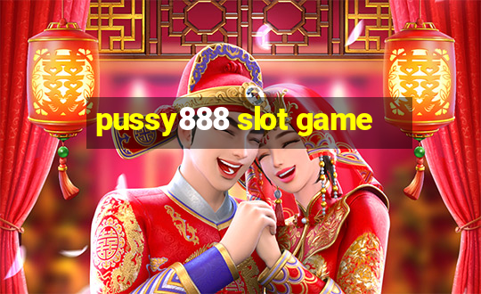 pussy888 slot game