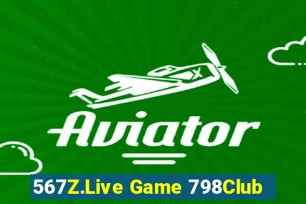 567Z.Live Game 798Club