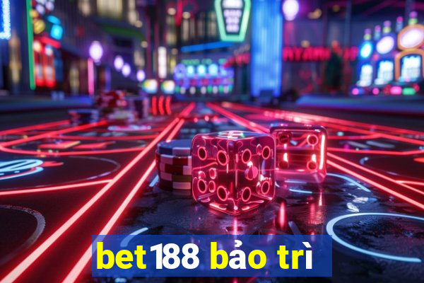 bet188 bảo trì