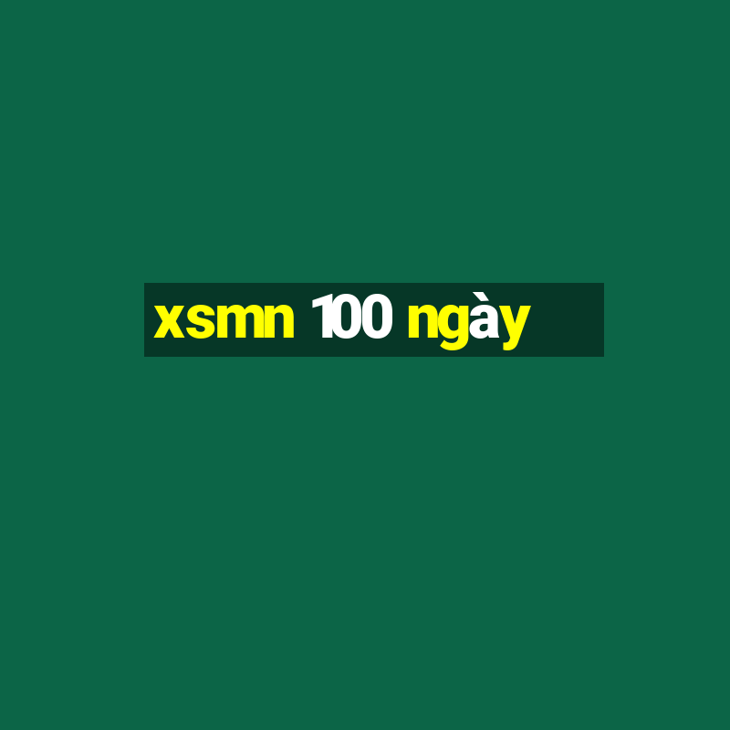 xsmn 100 ngày