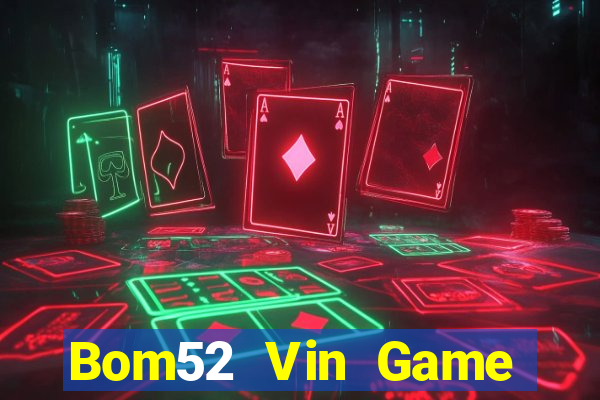 Bom52 Vin Game Bài 68