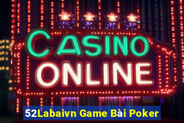 52Labaivn Game Bài Poker