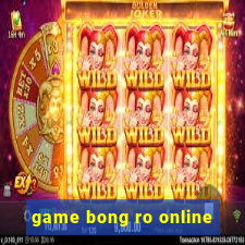 game bong ro online