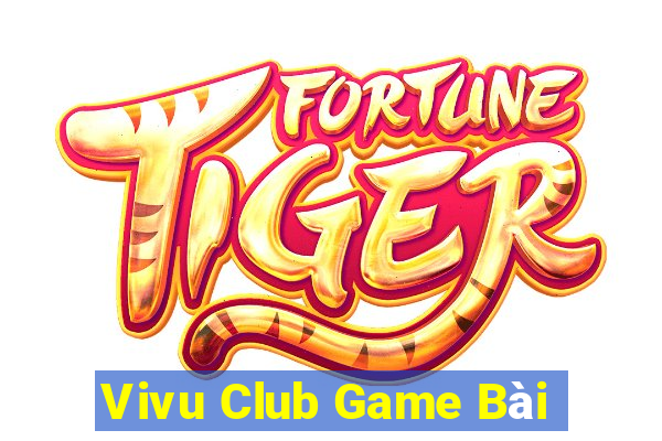 Vivu Club Game Bài