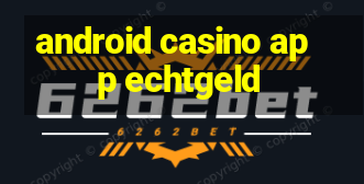 android casino app echtgeld