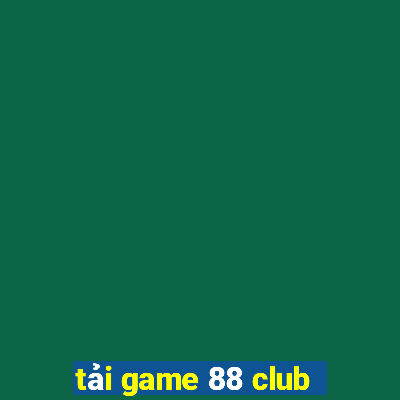 tải game 88 club