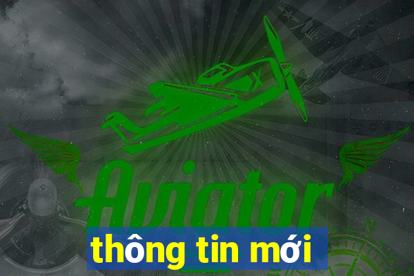 thông tin mới