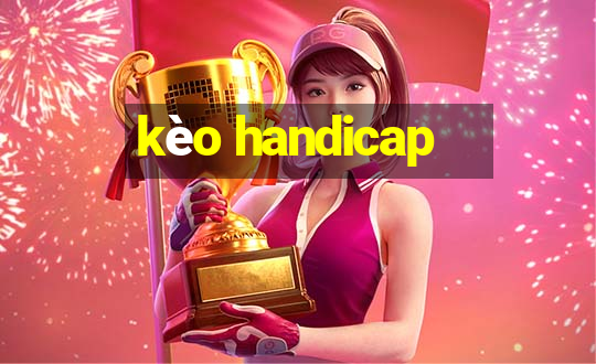 kèo handicap