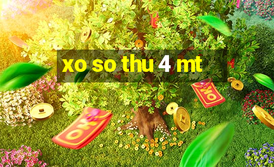 xo so thu 4 mt