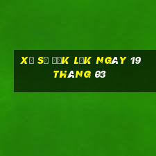 xổ số đắk lắk ngày 19 tháng 03