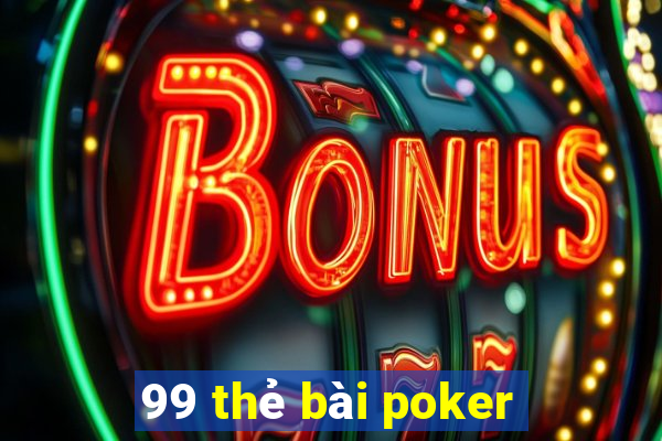 99 thẻ bài poker