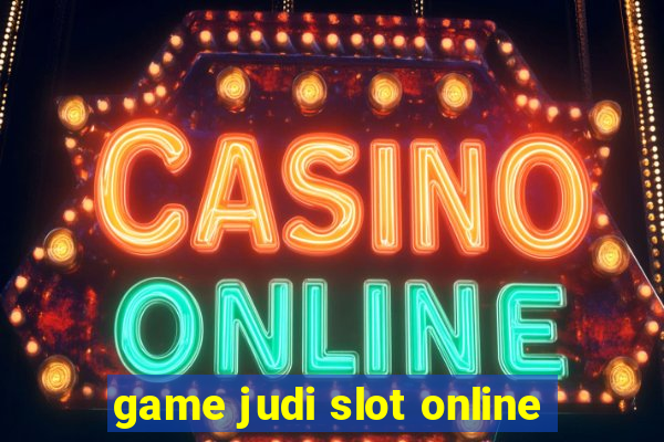 game judi slot online