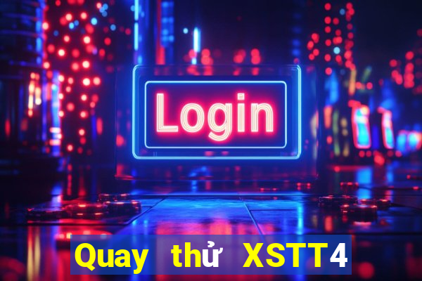 Quay thử XSTT4 Thứ 3