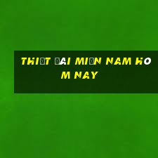 thiết đài miền nam hôm nay