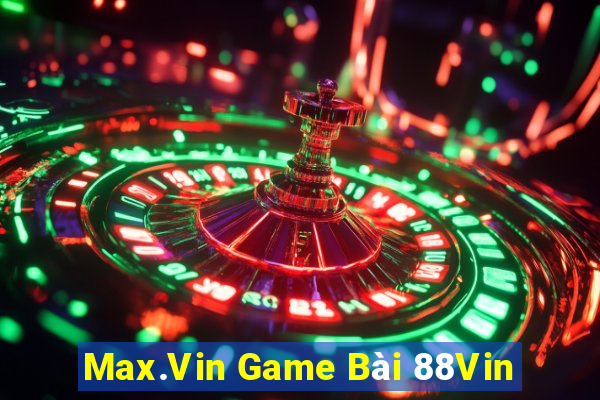 Max.Vin Game Bài 88Vin