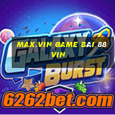 Max.Vin Game Bài 88Vin