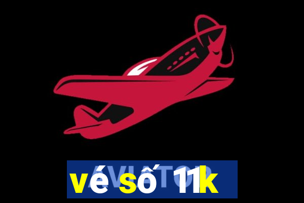 vé số 11k