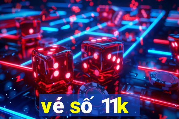 vé số 11k