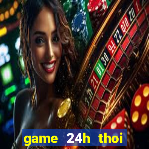 game 24h thoi trang han quoc