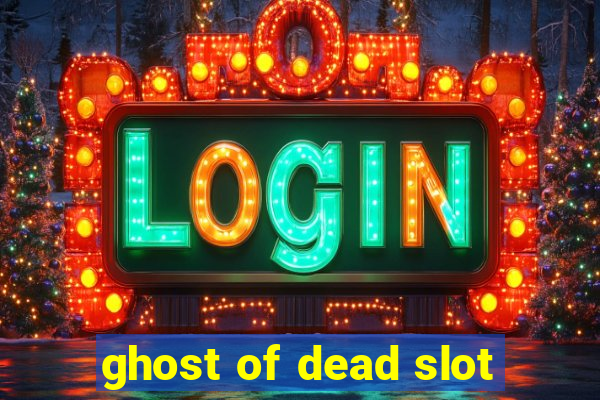 ghost of dead slot