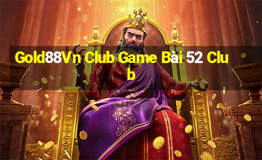 Gold88Vn Club Game Bài 52 Club