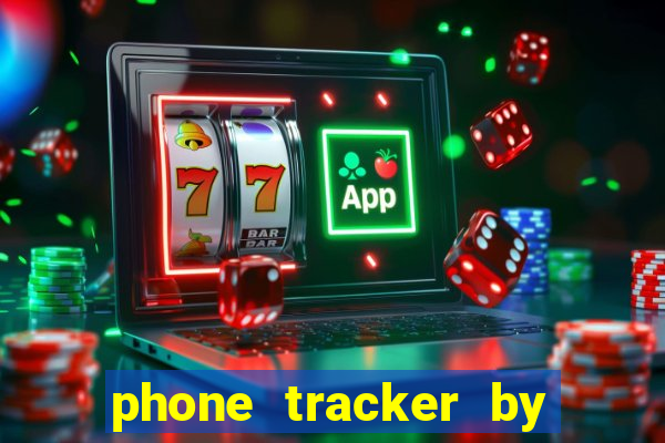 phone tracker by gps location