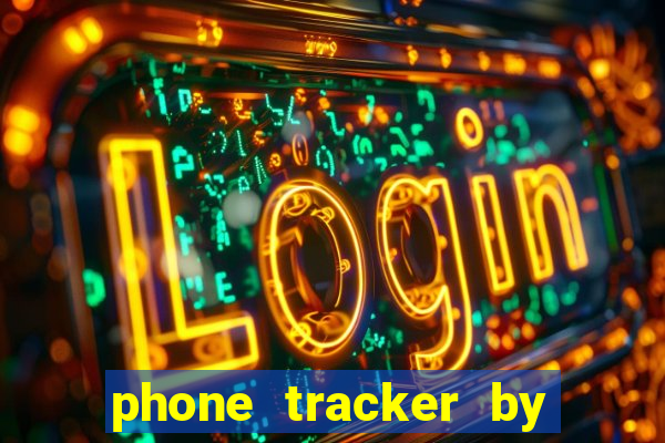 phone tracker by gps location