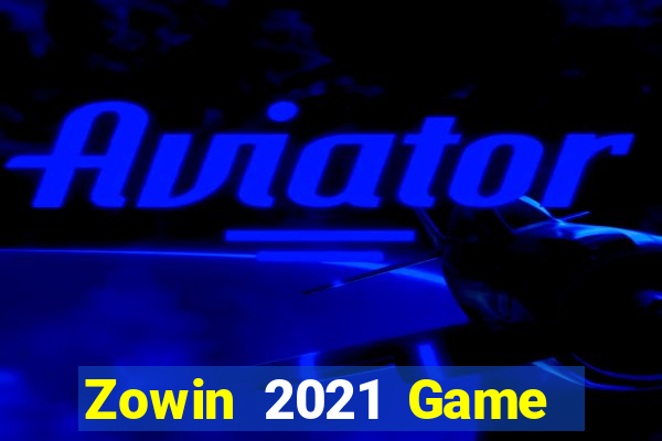 Zowin 2021 Game Bài Miễn Phí