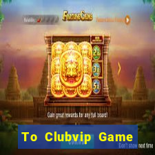 To Clubvip Game Bài 789