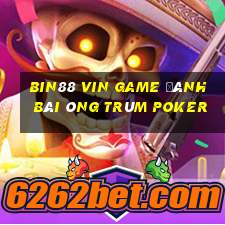 Bin88 Vin Game Đánh Bài Ông Trùm Poker