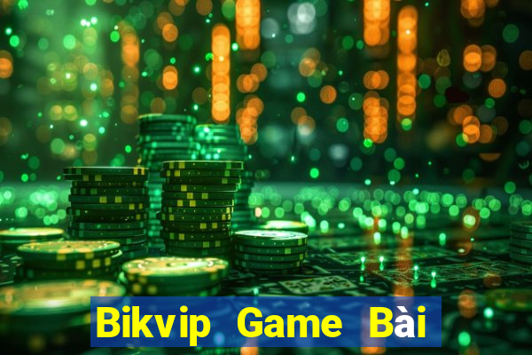 Bikvip Game Bài Đổi Thưởng